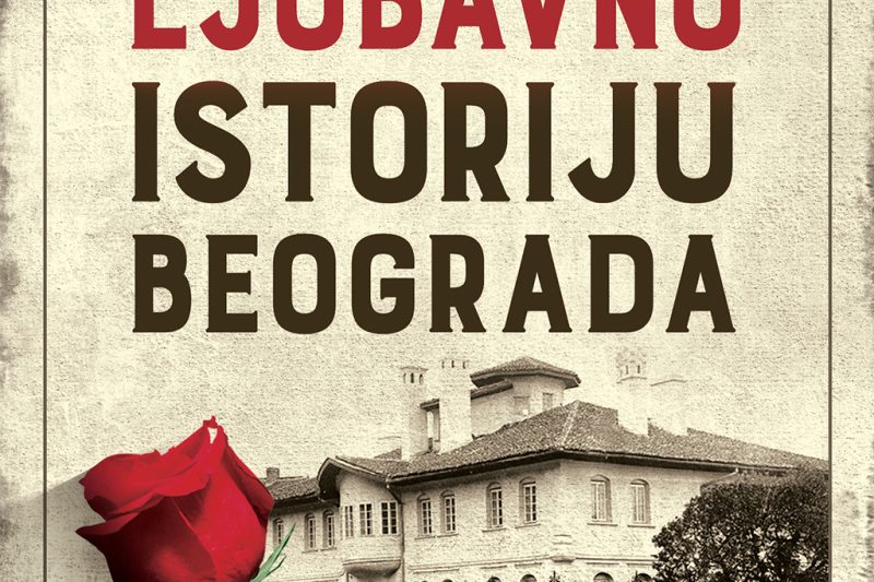 Vodic kroz ljubavnu istoriju Beograda